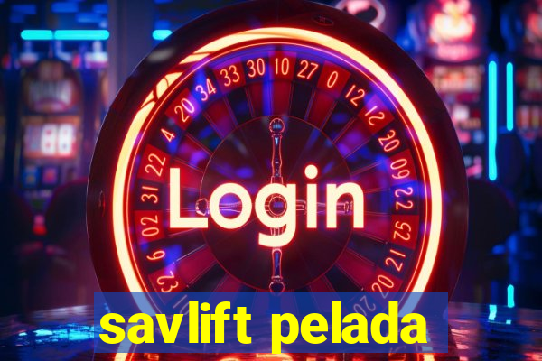 savlift pelada